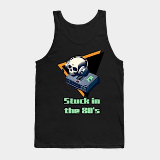 Stuck In the 80's Tank Top